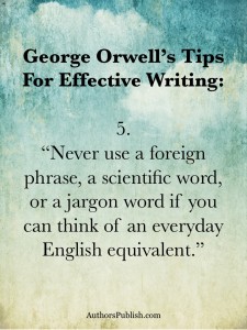 » George Orwell’s Tips For Effective Writing