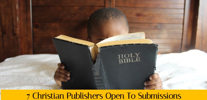 » Seven Christian Publishers Open To Submissions
