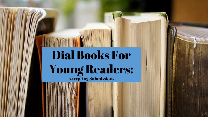 » Dial Books For Young Readers: Accepting Submissions