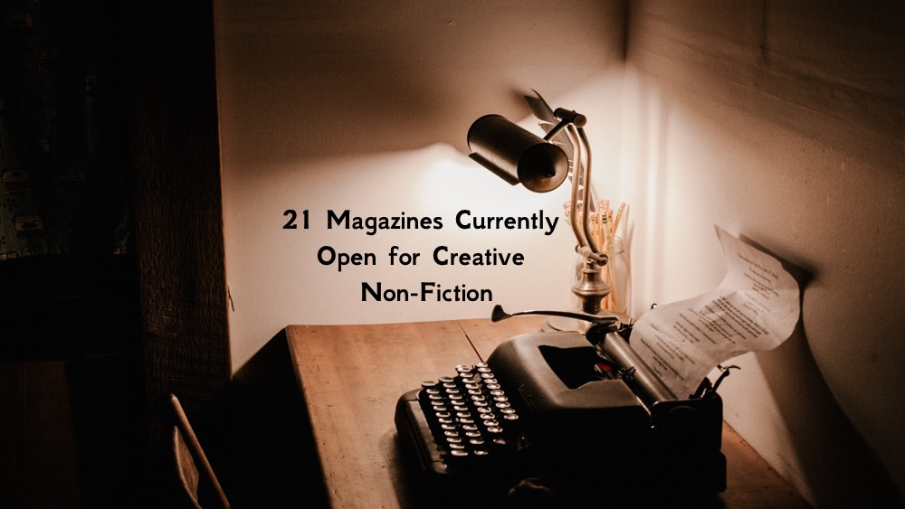 30 Magazines Accepting Creative Nonfiction and Essays