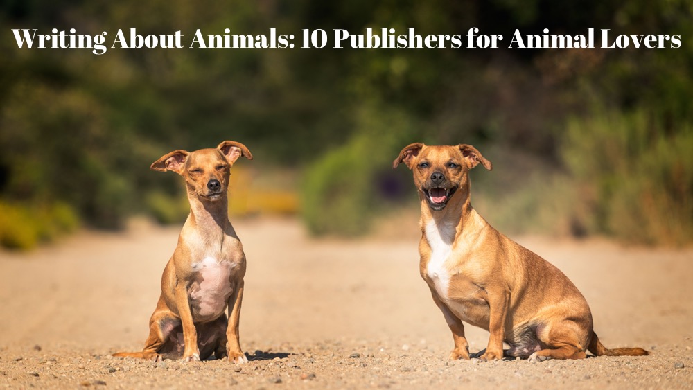 » Writing About Animals: 10 Publishers for Animal Lovers