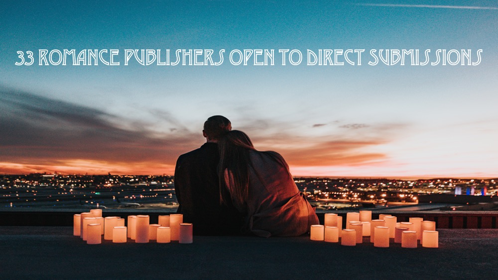 » 33 Romance Publishers Open to Direct Submissions