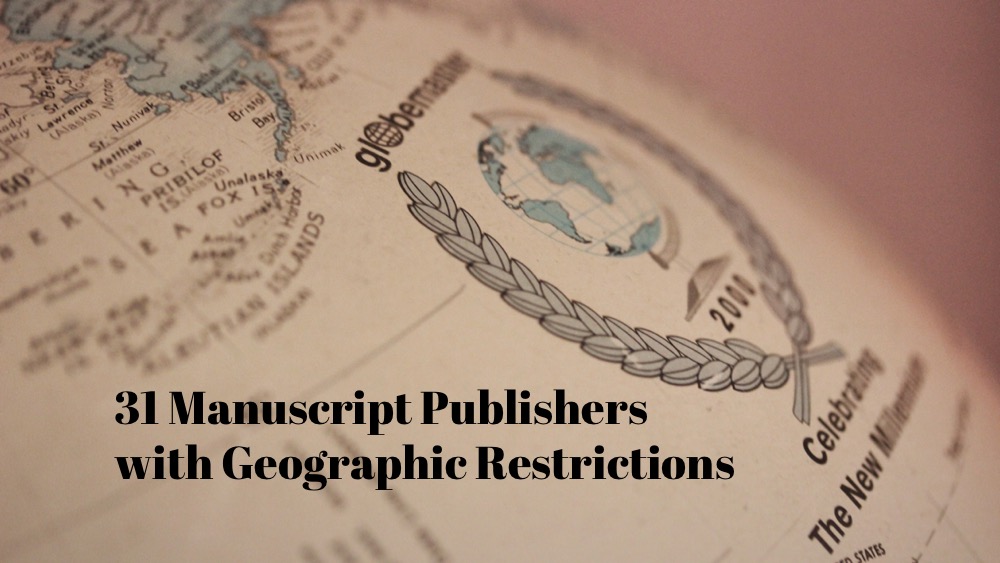 » 31 Manuscript Publishers with Geographic Restrictions