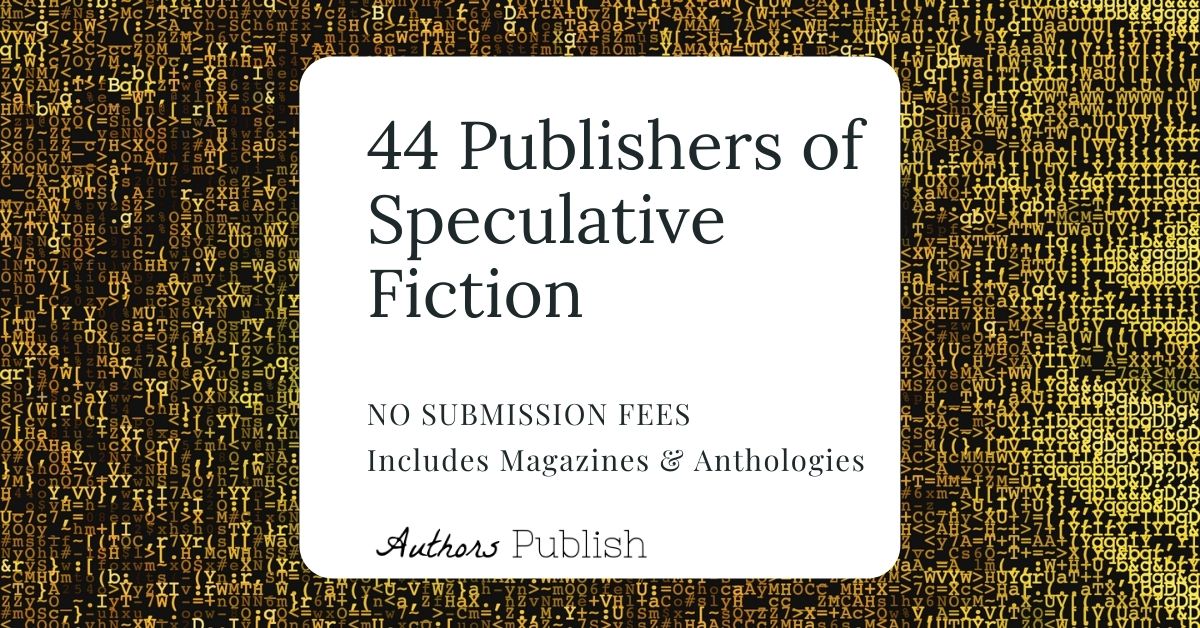 » 44 Magazines & Anthologies Publishing Speculative Fiction