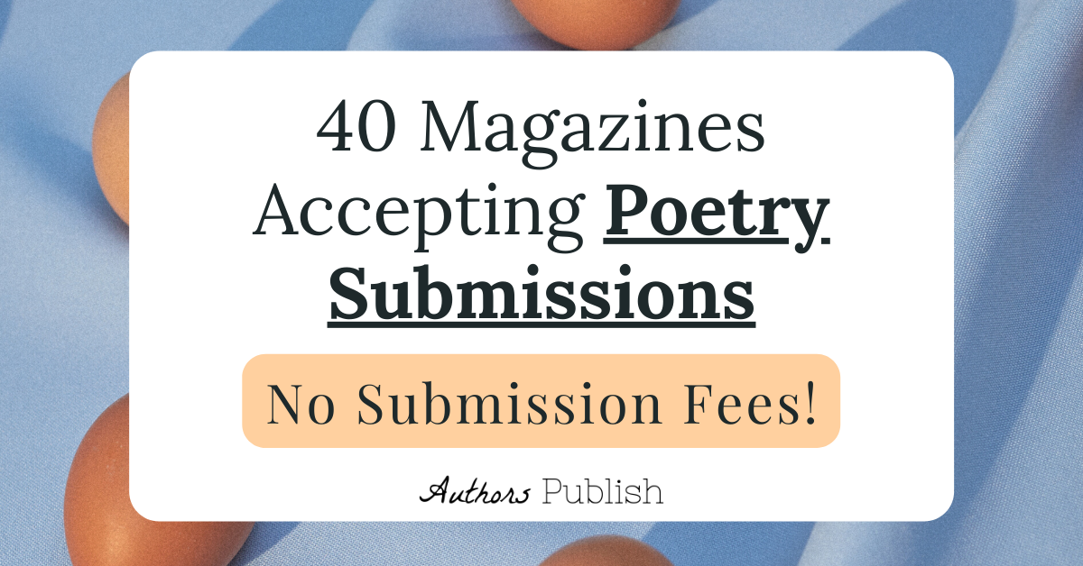 » 40 Literary Magazines Accepting Poetry Submissions