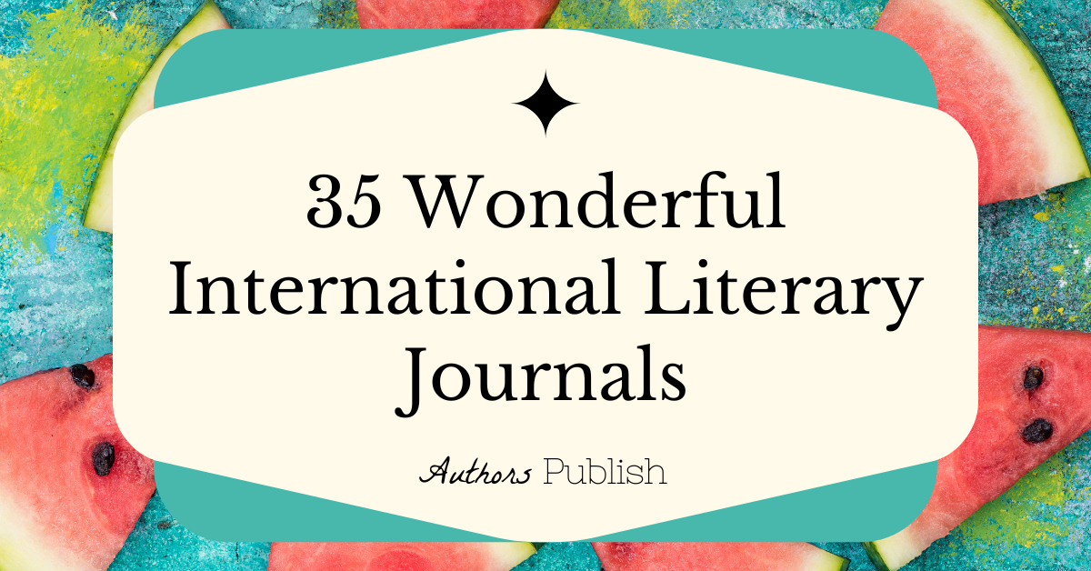 » 35 Wonderful International Literary Journals
