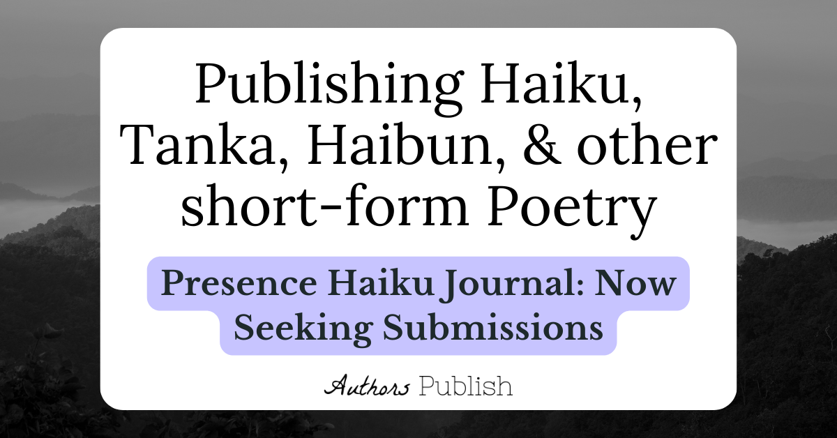 » Presence Haiku Journal Now Seeking Submissions