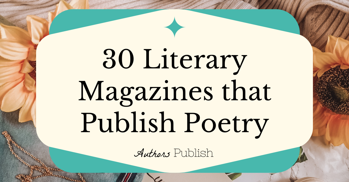 30 Literary Magazines That Publish Poetry 