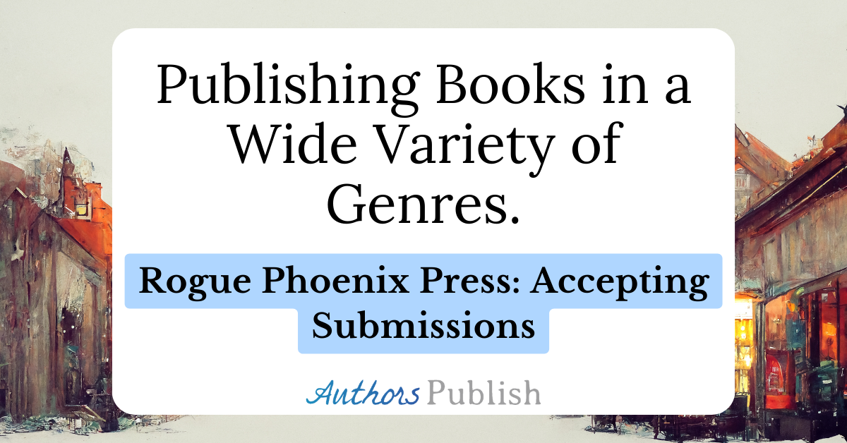 Rogue Phoenix Press Now Accepting Manuscript Submissions