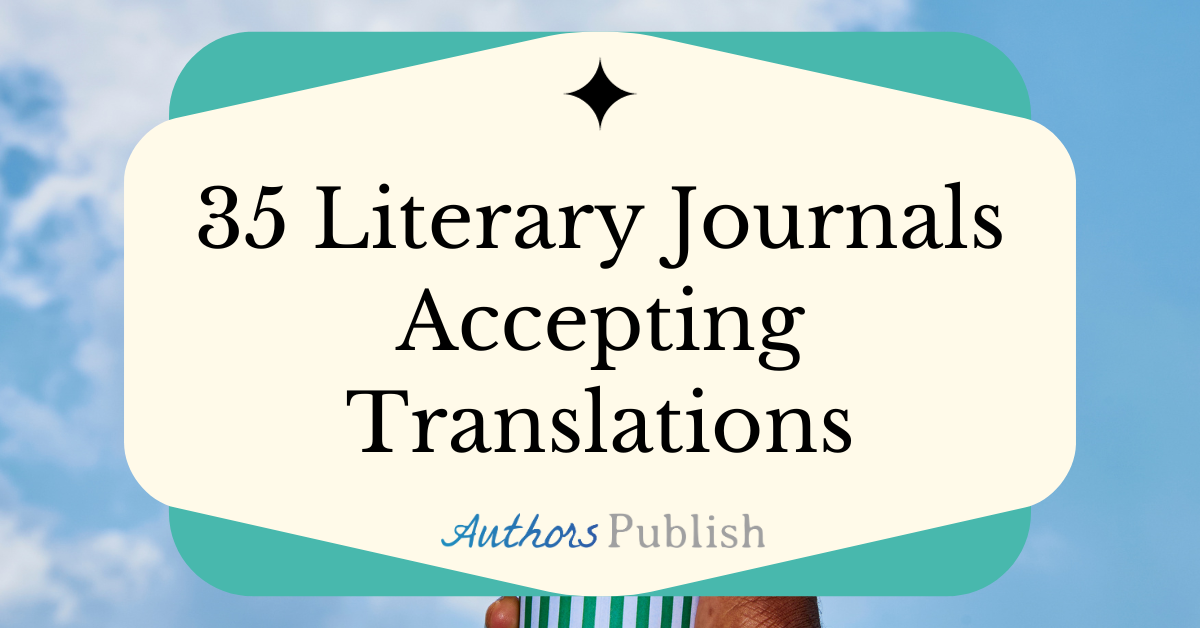 35 Literary Journals Accepting Translations   35 Literary Journals Accepting Translations 