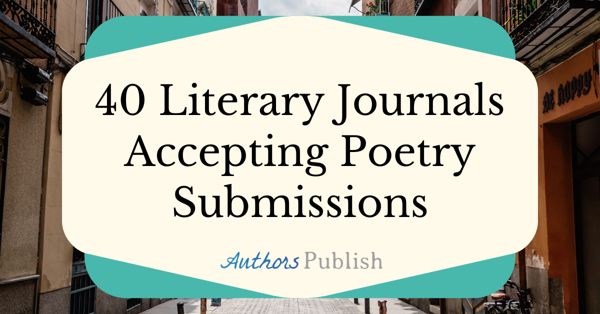 40 Literary Journals Accepting Poetry Submissions   40 Literary Journals Accepting Poetry Submissions 