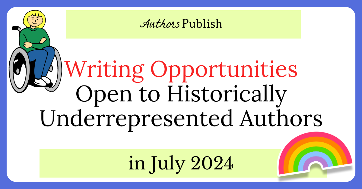 » 79 Opportunities for Historically Underrepresented Authors in July 2024