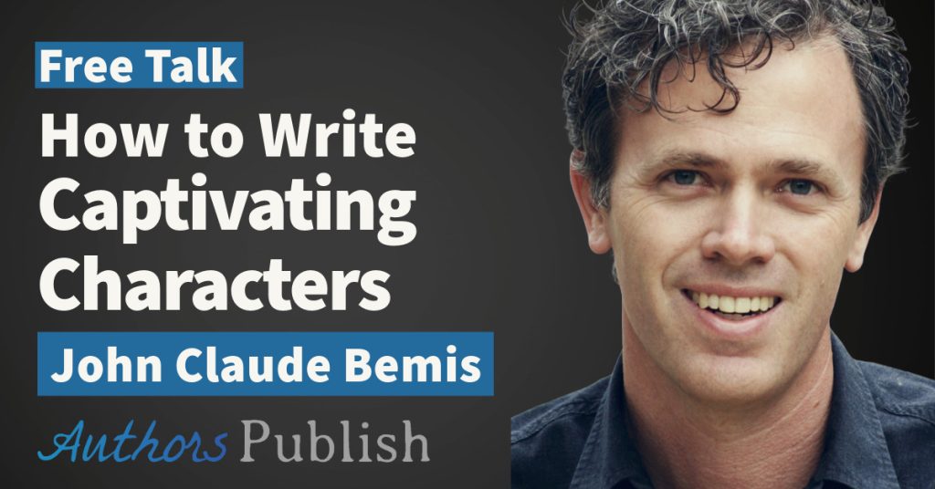 Free Talk: How to Create Captivating Characters (With John Claude Bemis)