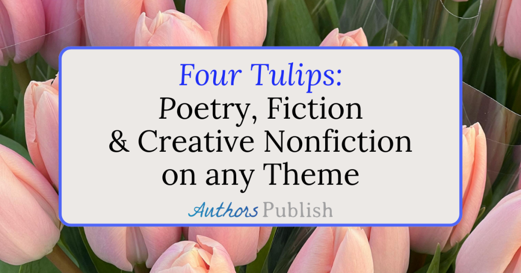 Four Tulips: Now Seeking Submissions