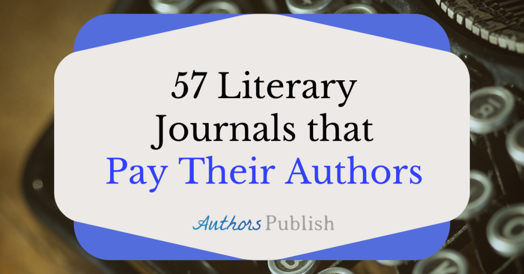 57 Literary Journals that Pay Their Authors