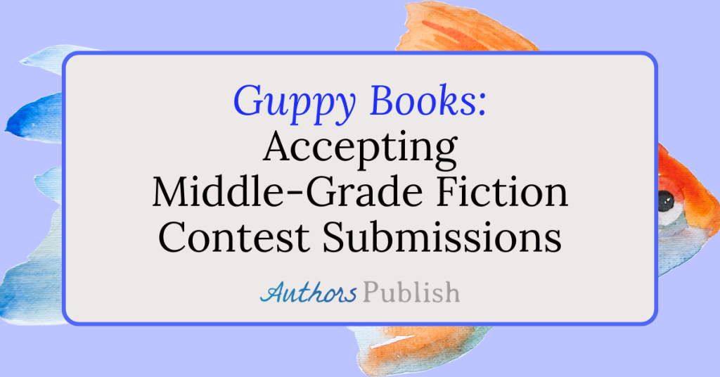 Guppy Books: Accepting Contest Submissions