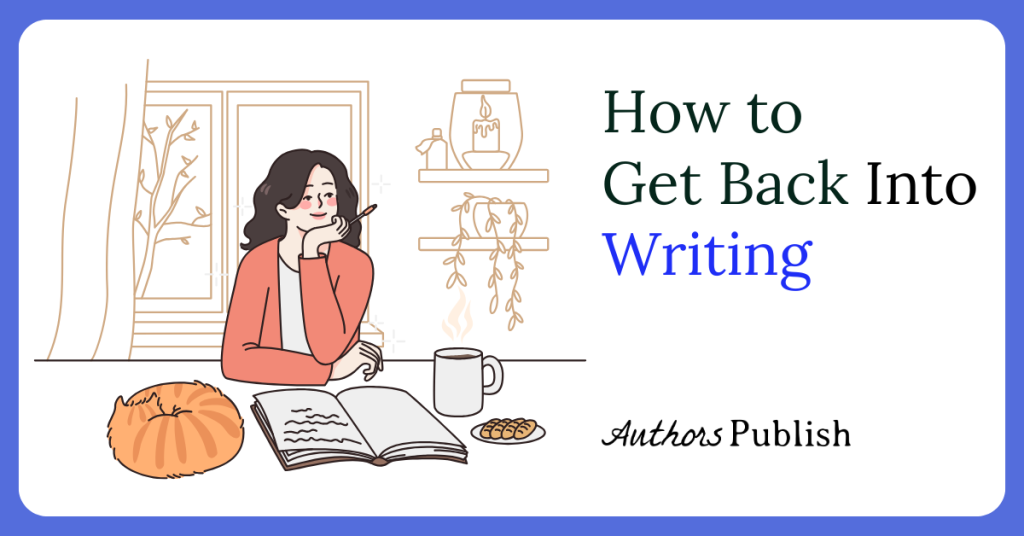 How to Get Back Into Writing