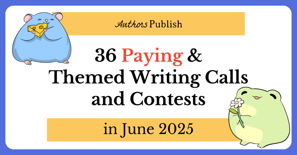 36 Themed Calls and Contests for June 2025