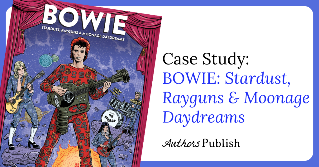 Case Study: BOWIE: Stardust, Rayguns & Moonage Daydreams