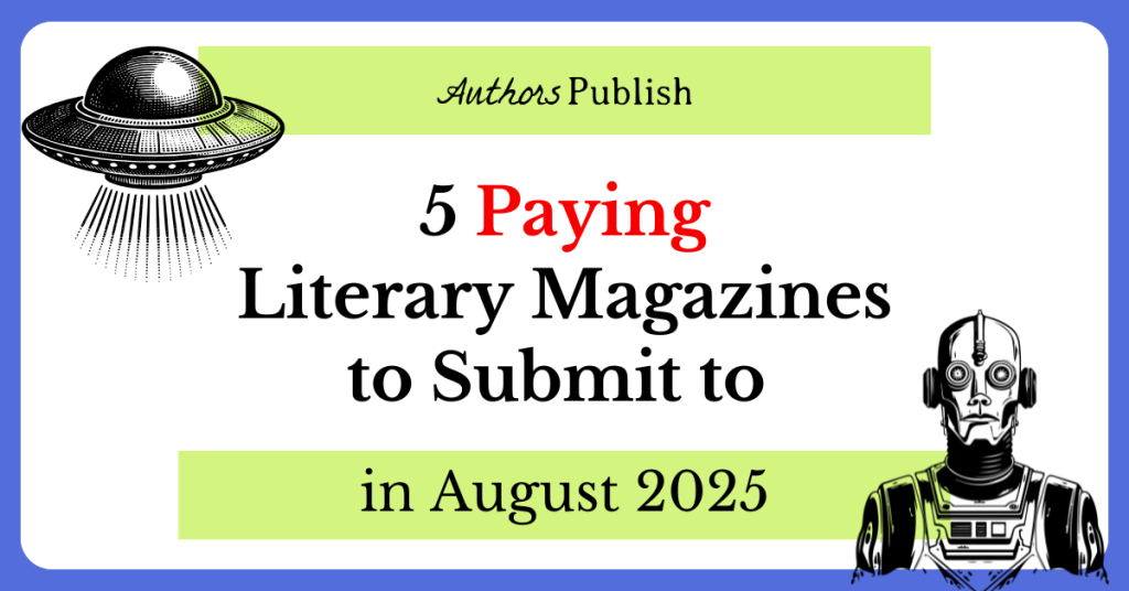 5 Paying Literary Magazines to Submit to in August 2025