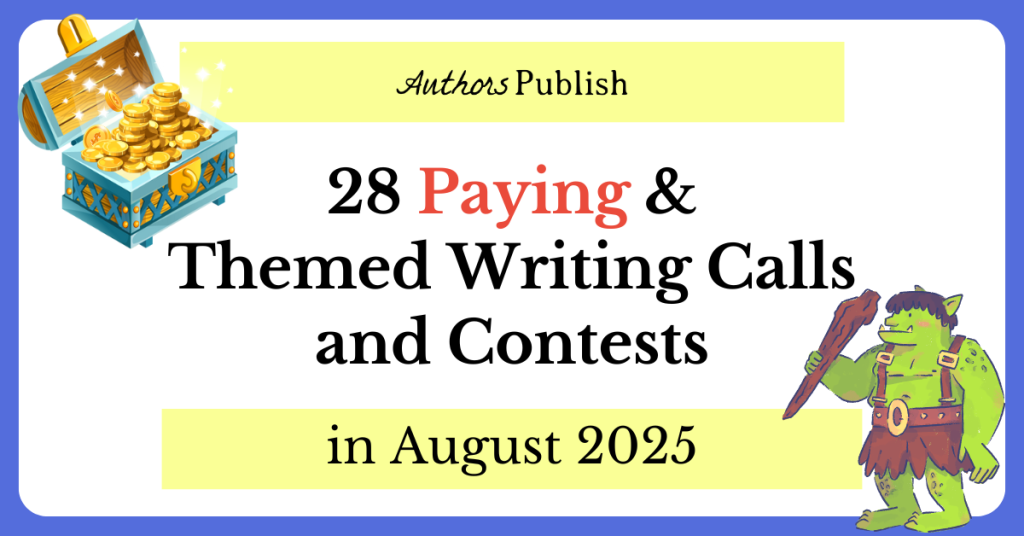 28 Themed Submission Calls and Contests for August 2025