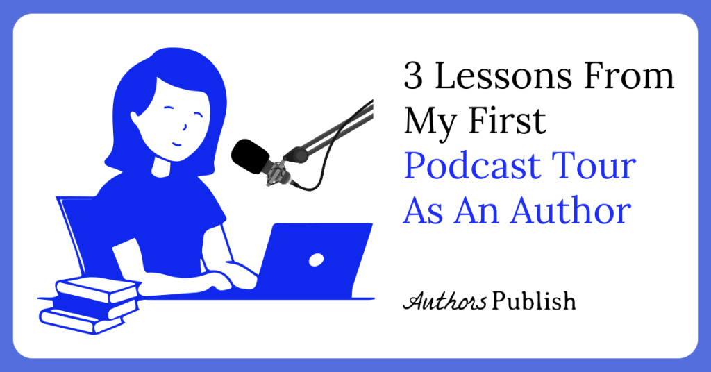Three Lessons From My First Podcast Tour