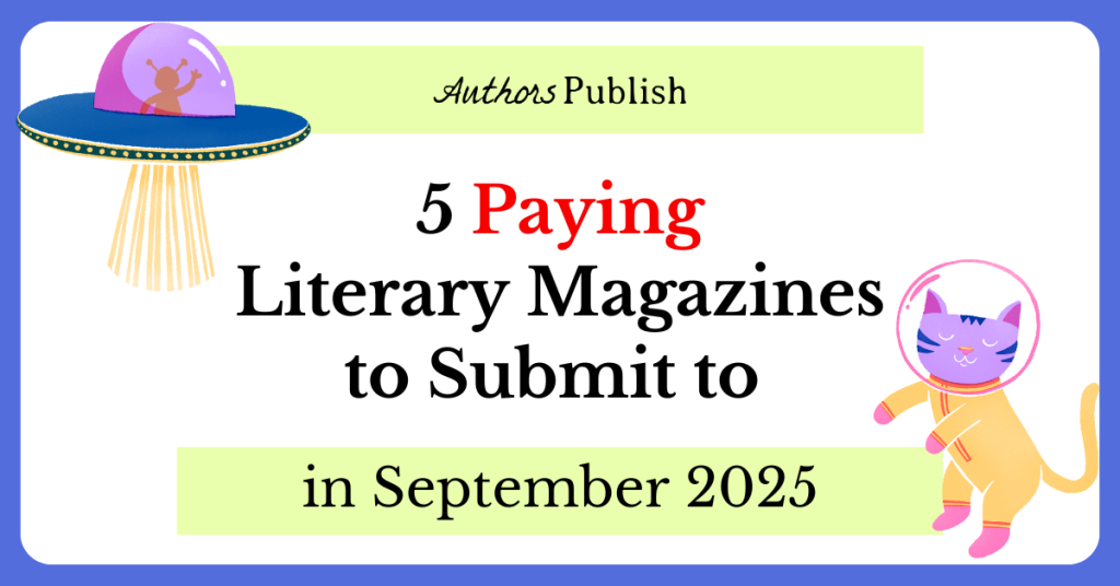 5 Paying Literary Magazines to Submit to in September 2025