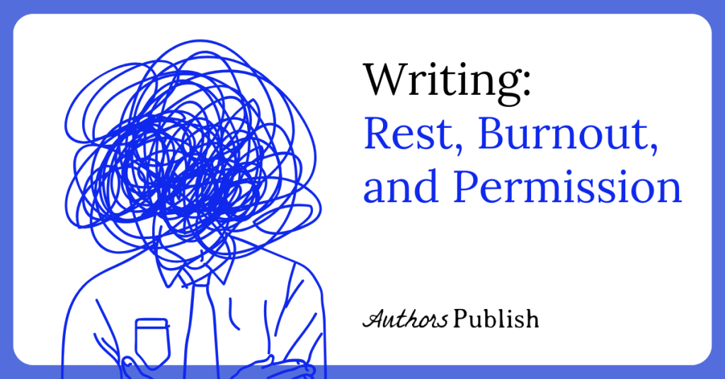 Rest, Burnout, and Permission