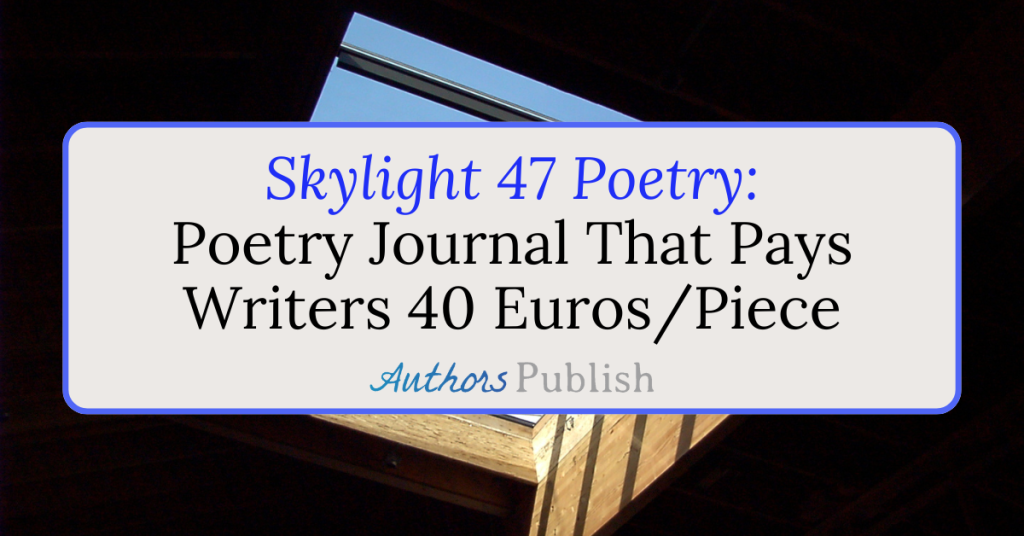 Skylight 47 Poetry: Now Seeking Submissions