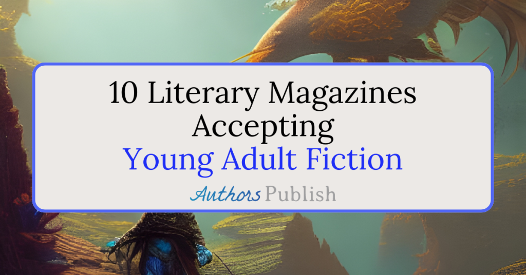10 Magazines Accepting Young Adult Fiction