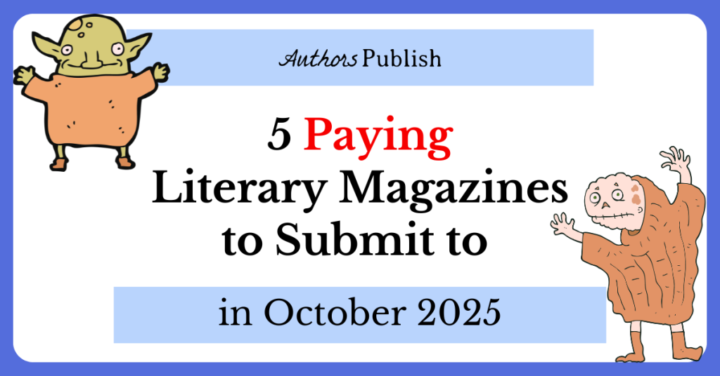 5 Paying Literary Magazines to Submit to in October 2025