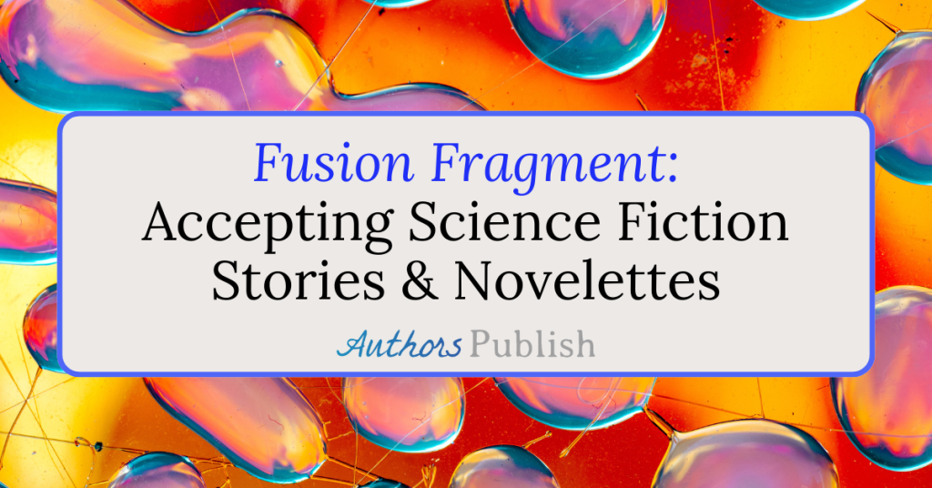 Fusion Fragment: Now Accepting Submissions