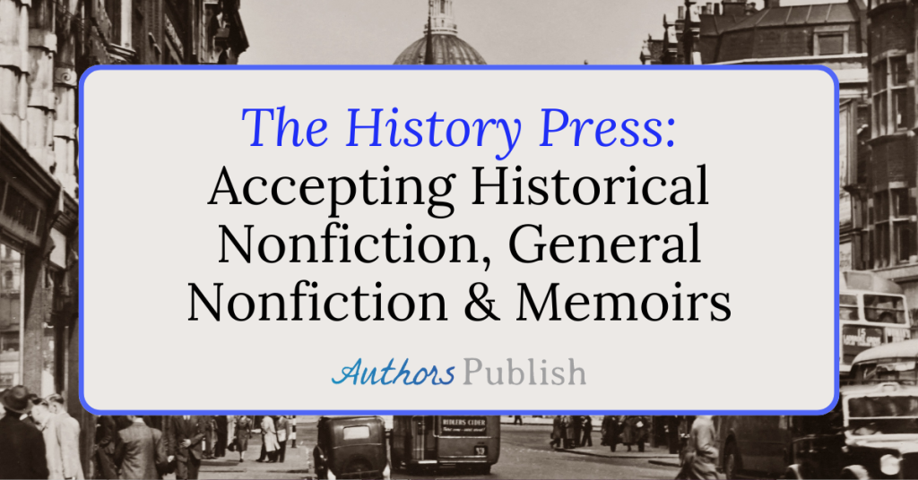 The History Press: Seeking Manuscript Proposals