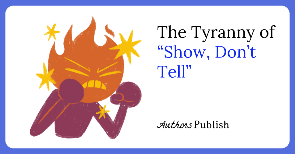 The Tyranny of “Show, Don’t Tell”