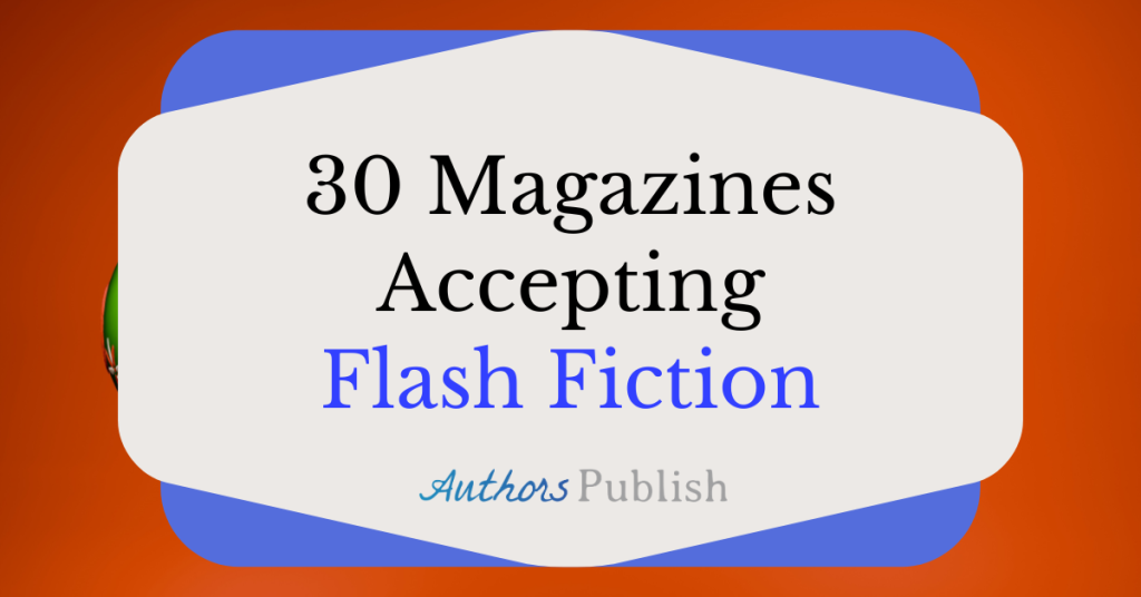 30 Magazines Accepting Flash Fiction