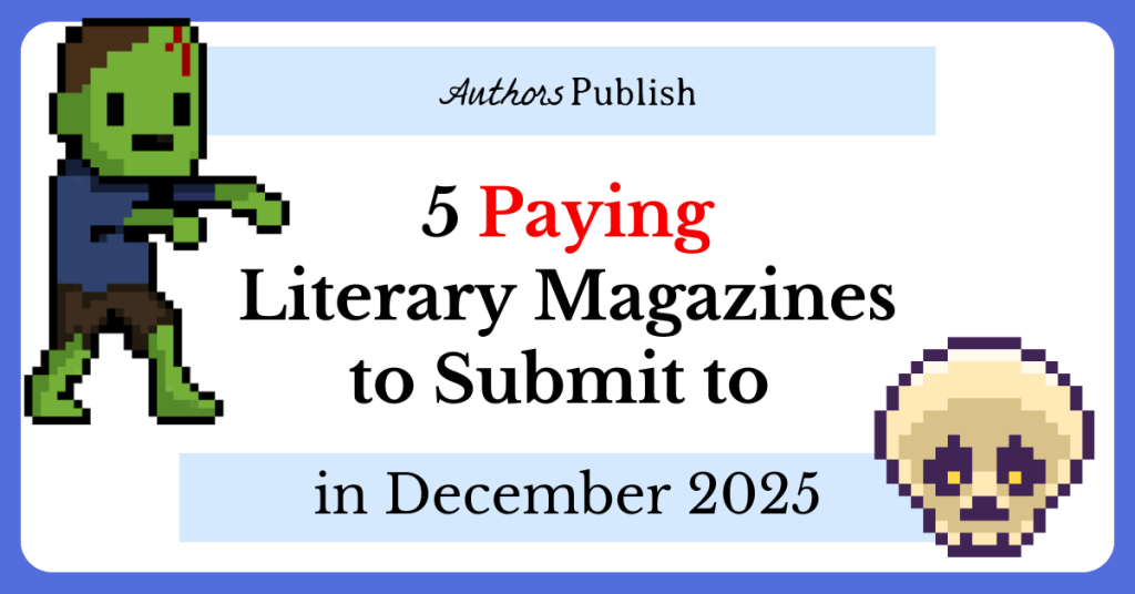 5 Paying Literary Magazines to Submit to in December 2025