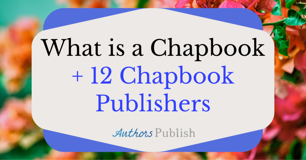 What is a Chapbook + 12 Chapbook Publishers