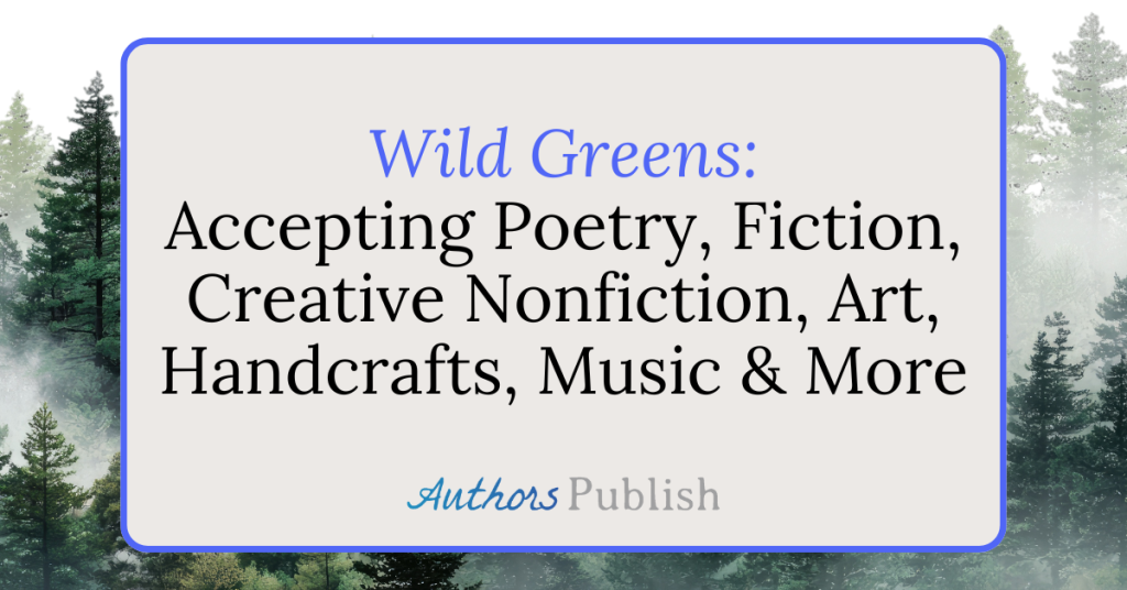 Wild Greens: Now Seeking Submissions