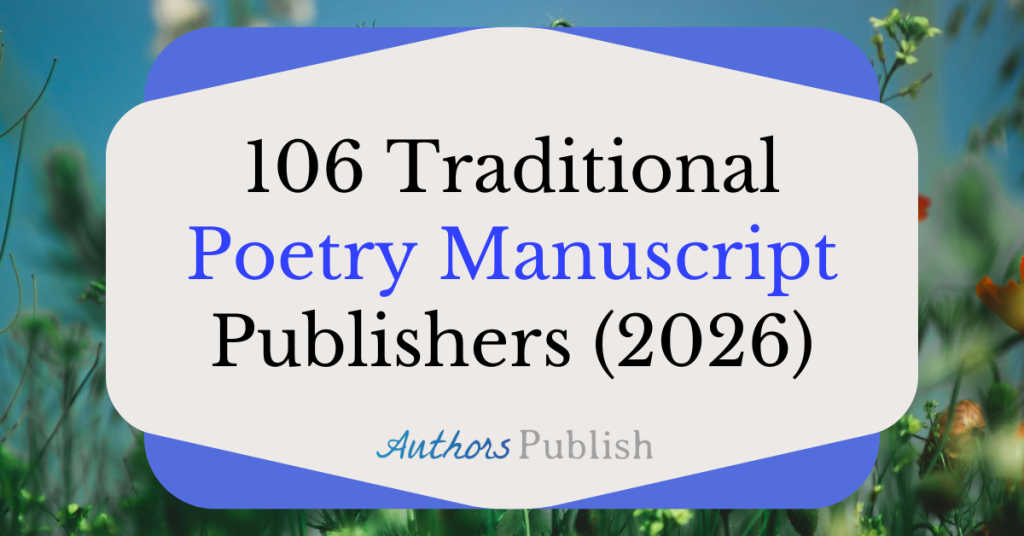 106 Traditional Poetry Manuscript Publishers (2026 Update)