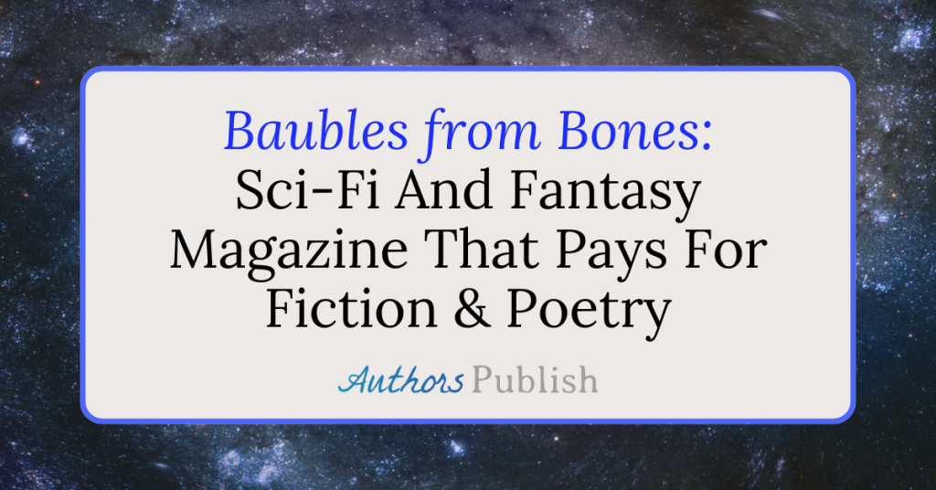 Baubles from Bones: Now Seeking Submissions