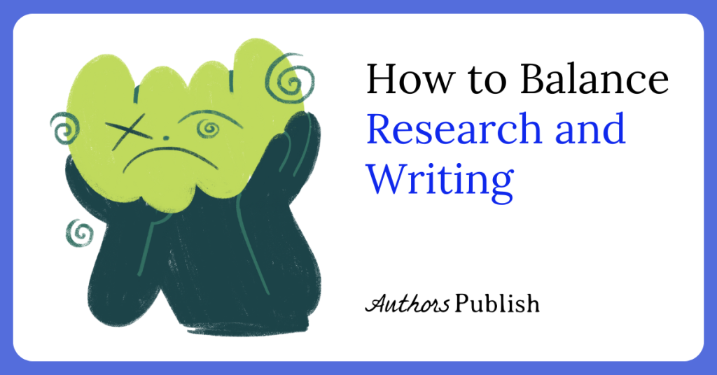 How to Balance Research and Writing