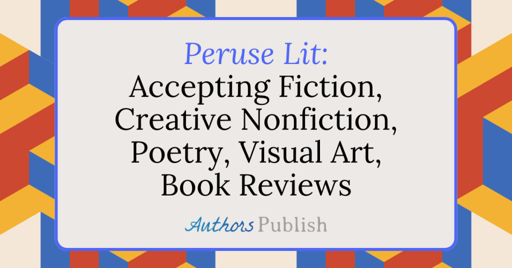 Peruse Lit: Now Seeking Submissions