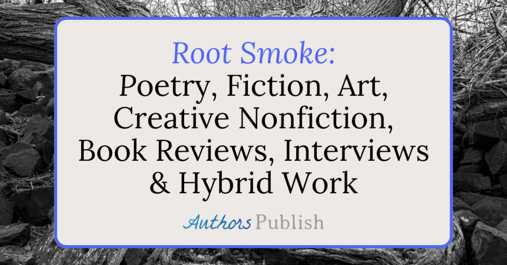 Root Smoke: Now Seeking Submissions