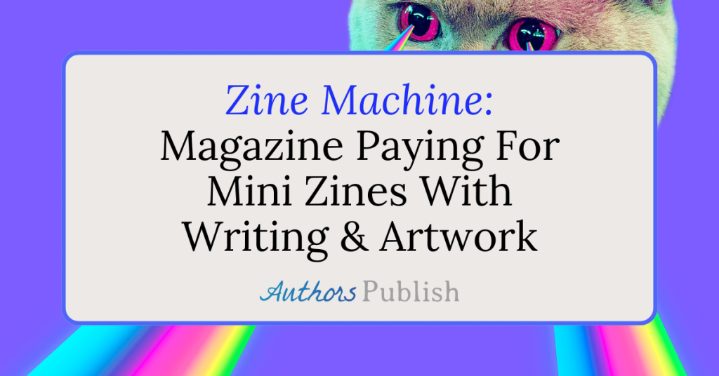 Zine Machine: Now Seeking Submissions