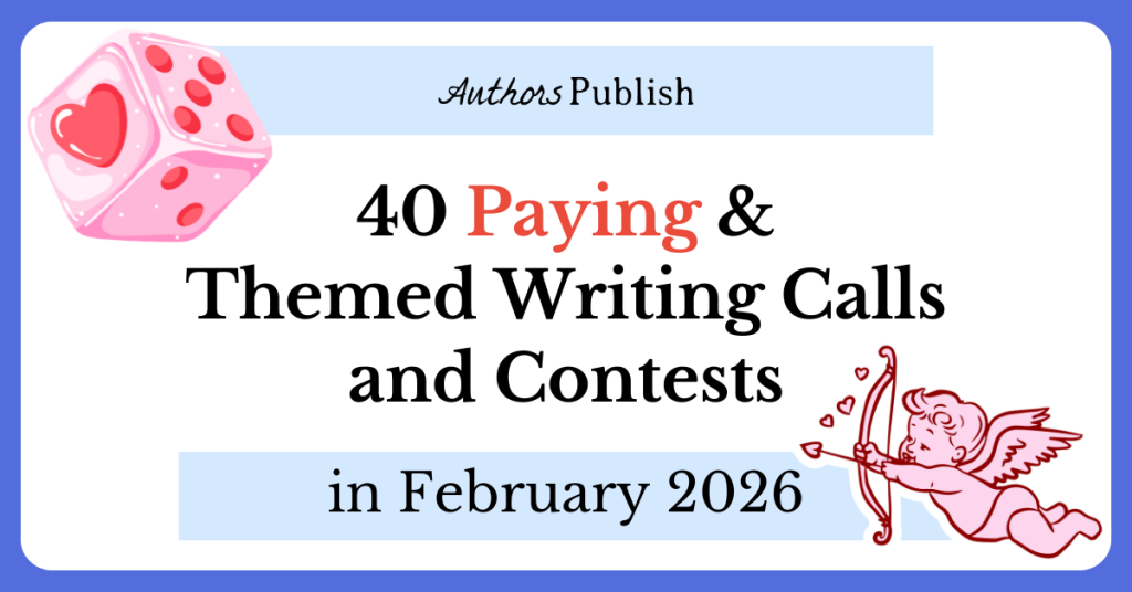 40 Themed Submission Calls and Contests for February 2026
