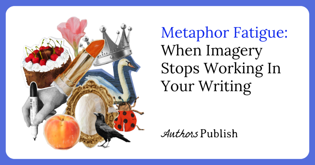 Metaphor Fatigue: When Imagery Stops Working