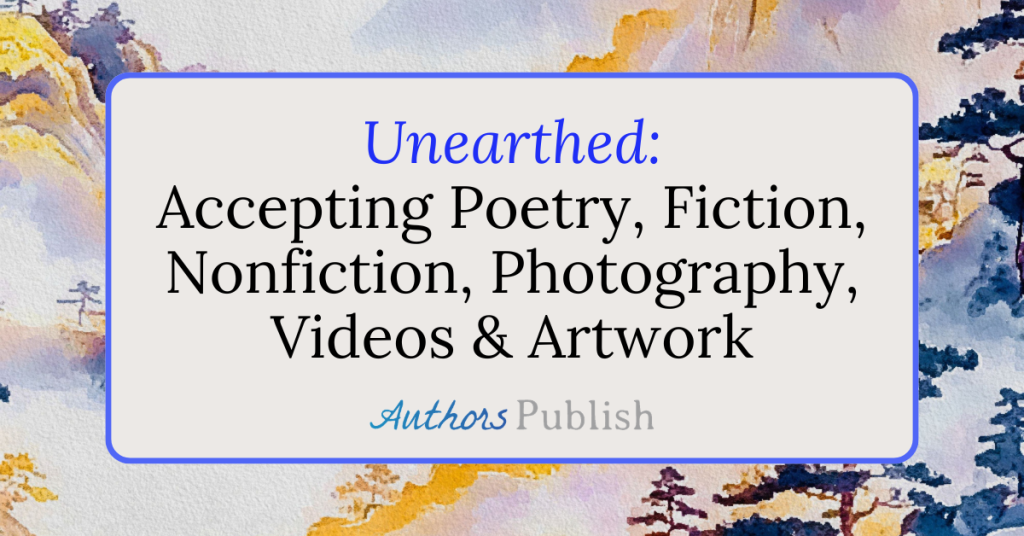 Unearthed: Now Seeking Submissions