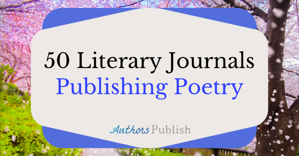50 Literary Journals Publishing Poetry
