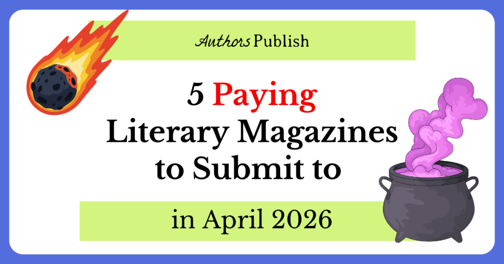 5 Paying Literary Magazines to Submit to in April 2026
