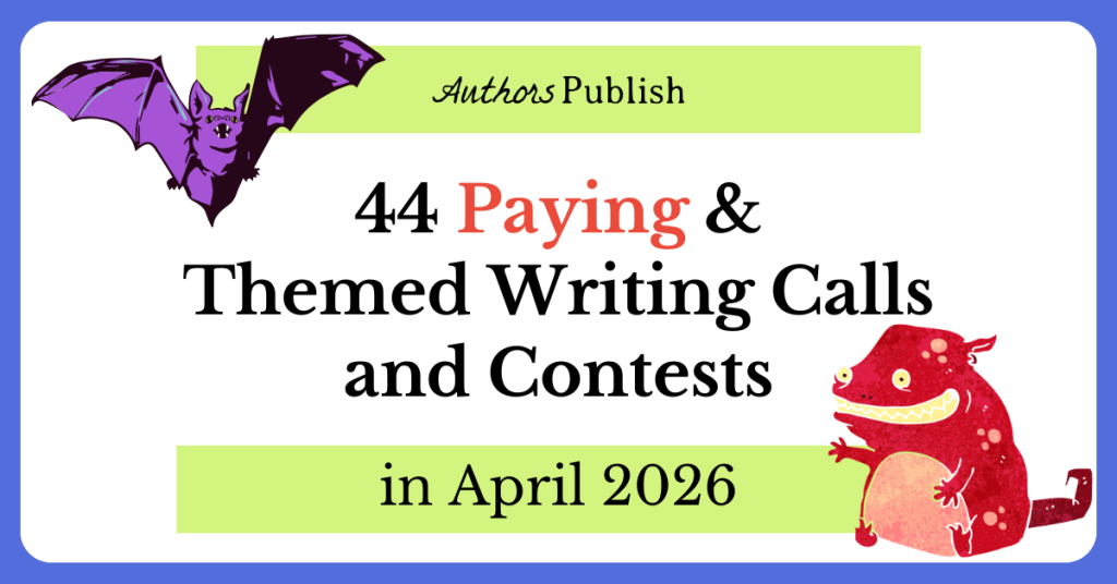 44 Themed Submission Calls and Contests for April 2026